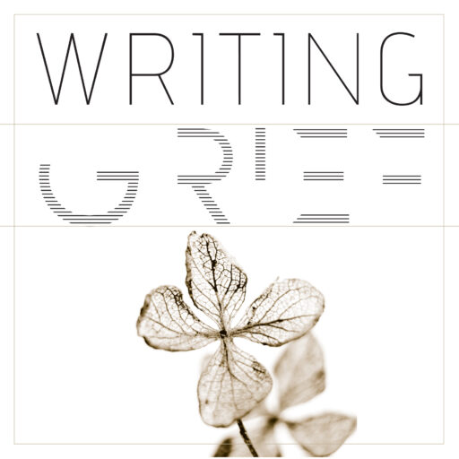 Writing Grief appears in thin text and the text of "grief" is missing pieces like it's either disappearing or appearing. A four-leaved skeleton plant appears in sepia brown.